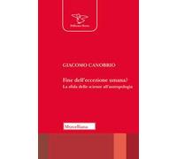 Fine dell'eccezione umana? La sfida delle scienze all'antropologia