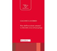 Fine dell'eccezione umana? La sfida delle scienze all'antropologia