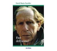 Libri David Maria Turoldo - Fine Dell'uomo?