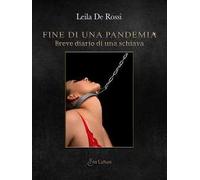 Fine di una pandemia. Breve diario di una schiava