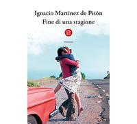 Fine di una stagione - Martínez de Pisón Ignacio