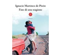 Fine di una stagione - Martínez de Pisón Ignacio