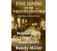 FINE DINING ON THE WESTERN FRONTIER: Railroad Chef's and Grand Hotel's