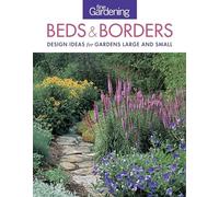 Fine Gardening: Beds & Borders: Design Ideas for Gardens Large and Small