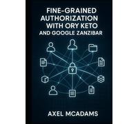 FINE-GRAINED AUTHORIZATION WITH ORY KETO AND GOOGLE ZANZIBAR: Build scalable permission systems with relationship-based access control, the Ory Permission Language, and sub-10ms latency