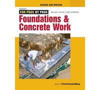 Fine Homebuildi Foundations and Concrete Work (Revised and Updated ) (Tascabile)