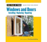 Fine Homebuilding Windows and Doors (Tascabile) For Pros, by Pros