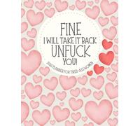 Fine I Will Take It Back... Unfuck You!: 2026 Weekly & Monthly Sweary Mom Planner With Sarcastic Cuss Word Quotes