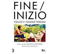Fine/Inizio. Edizione essenziale di «La fine è il mio inizio»