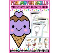 Fine Motor Skills Valentine's Day Activity Book: Valentine Crafts and Activities Book Pre Writing Skills Development, Scissor Skills Activity Pad, Dot Markers Learning Book, Learn with Dot to Dot