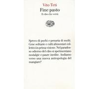 Fine pasto. Il cibo che verrà