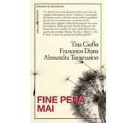 Fine pena mai. Storie di chi ha scoperto la «legalità» dietro le sbarre