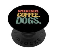 Fine settimana, caffè, cani - divertente amante dei cani cucciolo proprietario di cani PopSockets PopGrip Intercambiabile