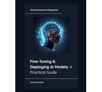 Fine-Tuning & Deploying AI Models: A Practical Guide: 9