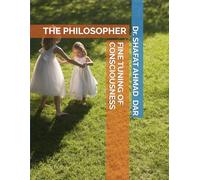 FINE TUNING OF CONSCIOUSNESS: THE PHILOSOPHER