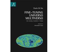 Fine-tuning, universo, multiverso. Tra scienza, filosofia e teismo