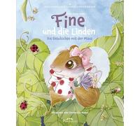 Fine und die Linden: Die Geschichte mit der Maus. Eine warmherzige, humorvolle Tiergeschichte über Freundschaft und Gemeinschaft / Ein Vorlesebuch ab 4 Jahren: 1