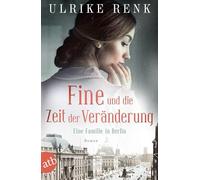 Fine und die Zeit der Veränderung: Eine Familie in Berlin: 4