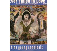 FINE YOUNG CANNIBALS - Ever Fallen In Love
