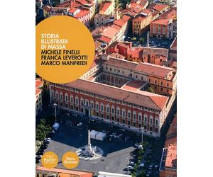 Finelli,Michele. - Storia illustrata di Massa.