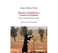 Finestra sul sufismo. Mistica religiosa Baye Fall in Senegal