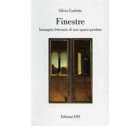Finestre. Immagini letterarie di uno spazio perduto