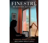 FINESTRE Microstorie Illustrate: Il MAGICO mondo di Ricky (Vol. 01) di Riccardo
