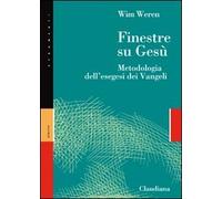 Finestre su Gesù. Metodologia dell'esegesi dei Vangeli