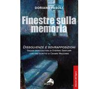 Finestre sulla memoria. Dissolvenze e sovrapposizioni