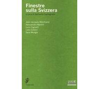 Finestre sulla Svizzera. Quaderni di Poesit. Vol. 4