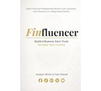 FinFluencer: Build Influence. Earn Trust. Multiply Your Income.