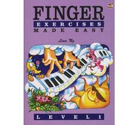 Finger Exercises Made Easy Level 1