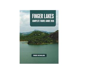 FINGER LAKES COMPLETE TRAVEL GUIDE 2026