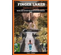FINGER LAKES HIKING GUIDE 2026: Waterfalls, Gorges, and Scenic Trails Across New York’s Most Beautiful Lake Region