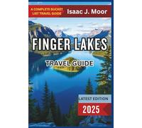 Finger Lakes Travel Guide 2025: Wine Trails, Waterfalls & Scenic Drives in Upstate New York