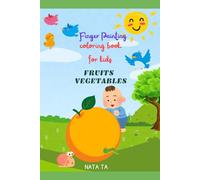 Finger Painting coloring book for kids: FRUITS VEGETABLES