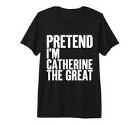 Fingere Che io Sia Caterina la Grande Maglietta Premium