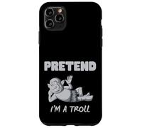 Fingere di essere Troll divertente Troll Custodia per iPhone 11 Pro Max