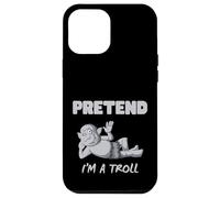 Fingere di essere Troll divertente Troll Custodia per iPhone 12 Pro Max