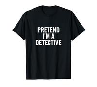 Fingere di Essere Un Detective Divertente Amante del mistero Maglietta