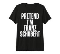 Fingere Im Franz Schubert Maglietta Premium