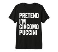 Fingere Im Giacomo Puccini Compositore Maglietta Premium