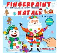 Fingerpaint Natale: Libro di Pittura con le Dita per Bambini. I Miei Primi Disegni: Dipingere e Creare! Un Libro da Colorare per Bambini e Bambine a ... Sviluppa la Motricità Fine e la Creatività.