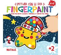 Fingerpaint Natale. Pittura con le Dita.: Primi Disegni Bambini. Libro da Colorare a Partire dai 2 Anni di Età.