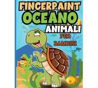 Fingerpaint Oceano Animali: Disegno con le dita per bambini sopra i 2 anni.