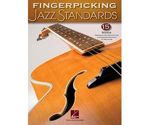 Fingerpicking Jazz Standards: Jazz Guitar Chord Melody Solos [Lingua inglese]