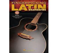 Fingerpicking Latin Standards: 15 Songs Arranged for Solo Guitar in Standard Notation and Tab