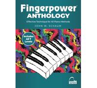 Fingerpower Anthology: Effective Technique for All Piano Methods