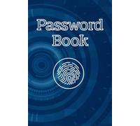 Fingerprint Password Book - Tech-Themed Logbook for Secure Login Storage: Modern Digital Password Organizer with Thumbprint Cover | 6x9 Inches | 120 Pages