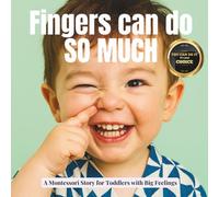 Fingers can do SO MUCH: A calm Montessori photo book about what toddlers can do with their growing hands